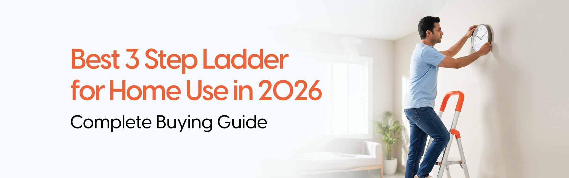 Best 3 Step Ladder for Home Use in 2026: Complete Buying Guide