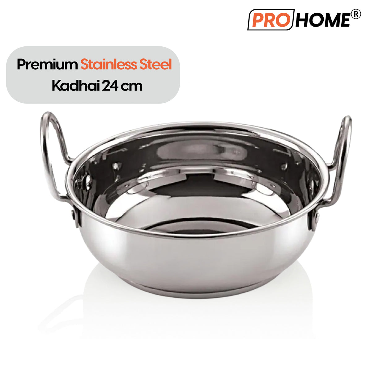 ProHome Stainless Steel Kadai – 24 cm Heavy Bottom Pan, Induction & Gas Compatible Cookware