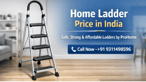 Home Ladder Price in India | Aluminium & Steel Ladders at Best Price – ProHome